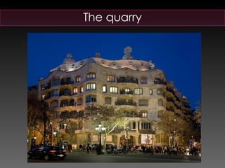 The quarry 