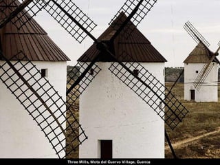 Three Mills, Mota del Cuervo Village, Cuenca