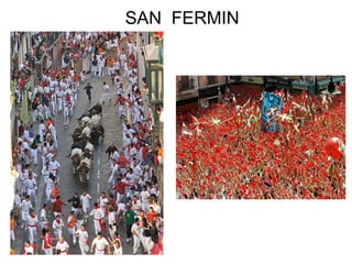 SAN FERMIN
 