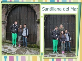 Santillana del Mar
 