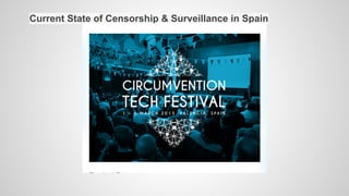 Current State of Censorship & Surveillance in Spain
 