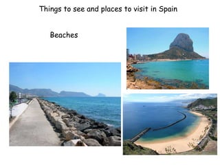 Things to see and places to visit in Spain
Beaches
 