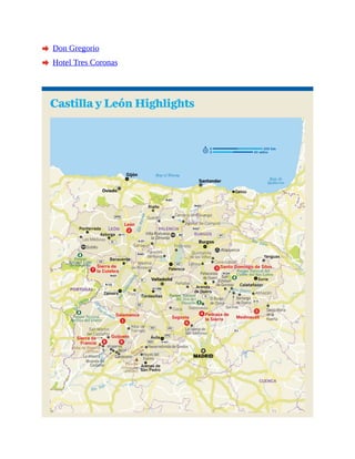 A Don Gregorio
A Hotel Tres Coronas
Castilla y León Highlights
 