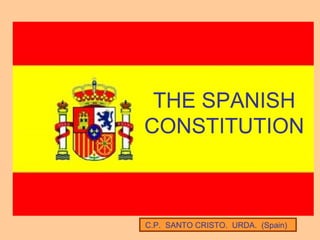 C.P.  SANTO CRISTO.  URDA.  (Spain) THE SPANISH CONSTITUTION 