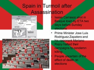 Spain in Turmoil after Assassination ,[object Object],[object Object],[object Object]