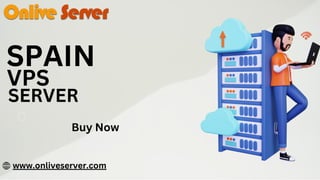 SPAIN
VPS
SERVER
www.onliveserver.com
Buy Now
 