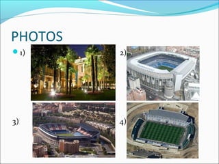 PHOTOS
1) 2)
3) 4)
 