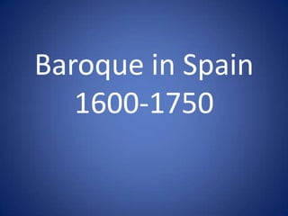 Baroque in Spain 1600-1750 