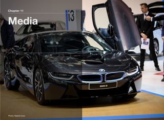 Chapter 11
Media
Photo: Madrid Auto
