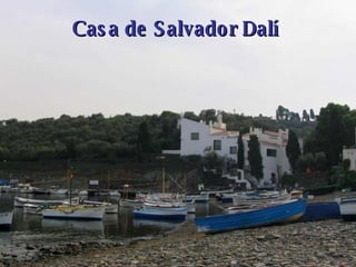 Casa de Salvador Dalí 