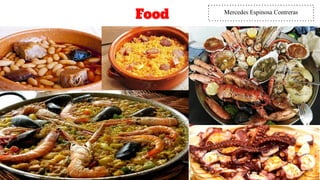 Food
11
Mercedes Espinosa Contreras
 