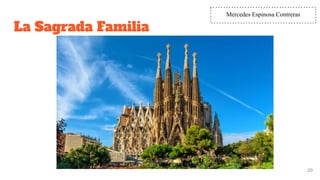 La Sagrada Familia
20
Mercedes Espinosa Contreras
 