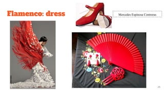 Flamenco: dress
25
Mercedes Espinosa Contreras
 