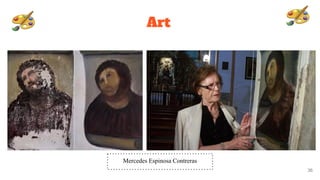 Art
36
Mercedes Espinosa Contreras
 