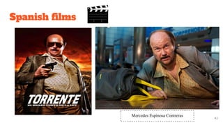 Spanish ﬁlms
42
Mercedes Espinosa Contreras
 