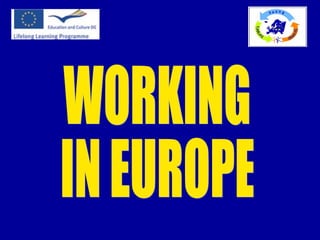 WORKING IN EUROPE 