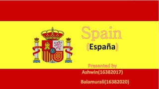 Name of Your State
Your Name
Date
OUR 50 STATES
España
 