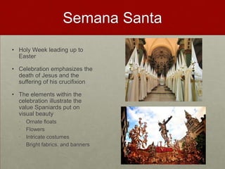 Catholicism
• Catholicism and Islam have been in conflict since
Spain had religion
• Catholicism was the official religion of Spain till 1931
and again from 1939 – 1971
• Spain has had religious freedom since the death of
Francisco Franco
• Catholicism is an obligatory lessons in schools
• Some taxes still go to Catholic church
 