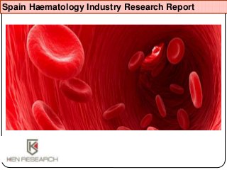 Spain Haematology Industry Research Report
 