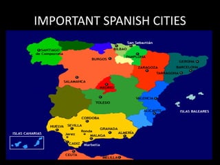 IMPORTANT SPANISH CITIES
 