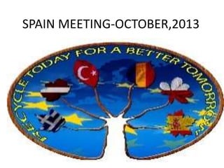 SPAIN MEETING-OCTOBER,2013 
 