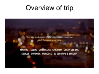 Overview of trip
 