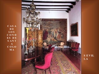 CASA DE LOS CONDES DE SANTA COLOMA SEVILLA