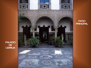 PALACIO DE LEBRIJA PATIO PRINCIPAL