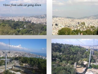 Views from cable car going down
 