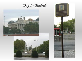 Day 1 - Madrid
 