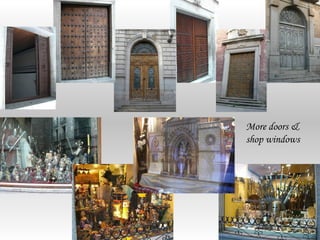 More doors &
shop windows
 
