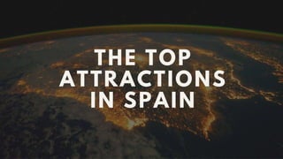 The Top Attractions In Spain