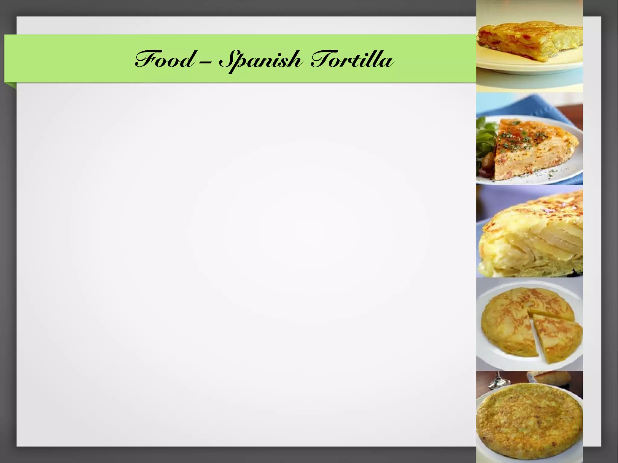 Food – Spanish Tortilla
 