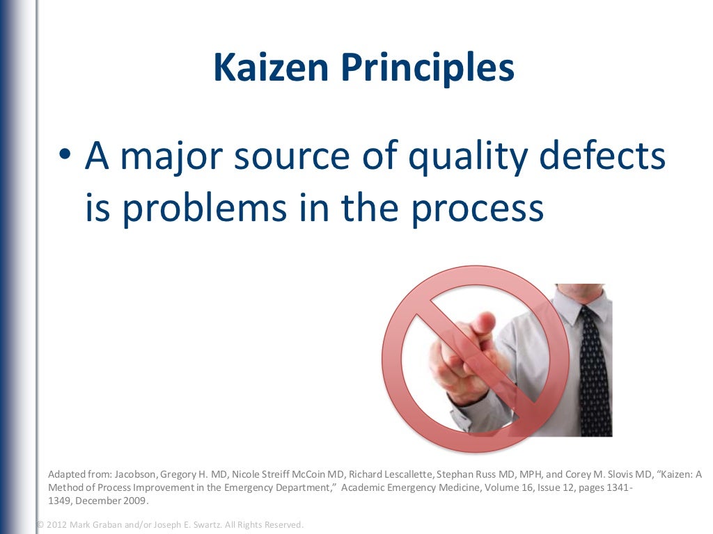 Kaizen Principles • A major
