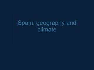 Spain: geography and climate 