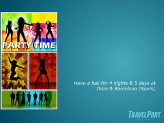 Have a ball for 4 nights & 5 days at Ibiza & Barcelona (Spain) 