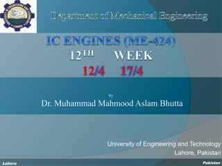 University of Engineering and Technology
Lahore, Pakistan
by
Dr. Muhammad Mahmood Aslam Bhutta
PakistanLahore
 
