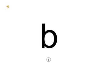 b b 