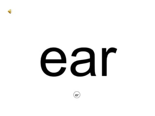 ear er 