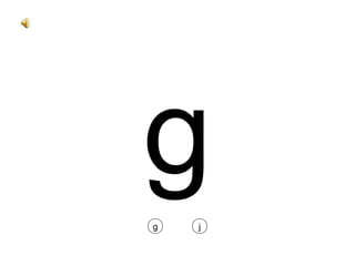 g g j 