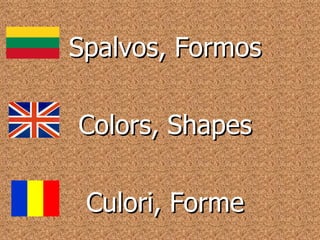 Spalvos, Formos Color s , Shapes Culori, Forme 