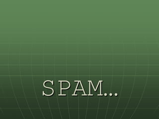 SPAM… 