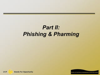 Part II:
Phishing & Pharming
 