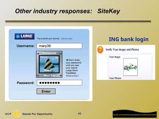 46
Other industry responses: SiteKey
ING bank login
 