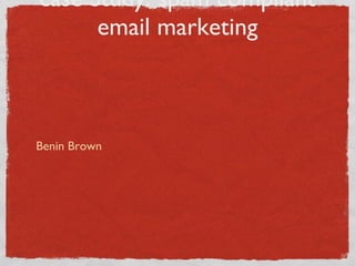 case Study: spam compliant email marketing ,[object Object]
