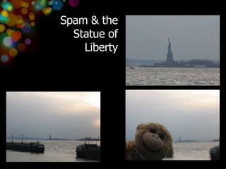 Spam & the Statue of Liberty 
