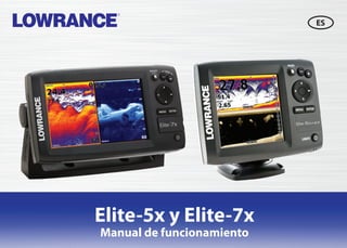 Manual de funcionamiento e
instalación
Elite-5x y Elite-7x
Manual de funcionamiento
ES
 