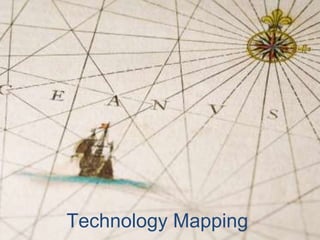 Technology Mapping
 