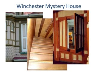 Winchester Mystery House
 