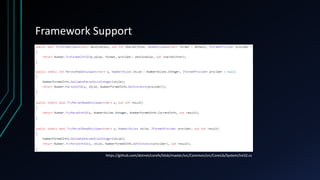 Framework Support
https://github.com/dotnet/corefx/blob/master/src/Common/src/CoreLib/System/Int32.cs
 